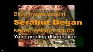 Membuat media sendiri dari serabut kulit degan (kelapa muda)