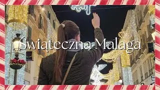 Vlogmas 5: Malaga w świątecznym klimacie