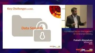 WSO2Con EU 2015 : Connected Device Management for Enterprise Mobility