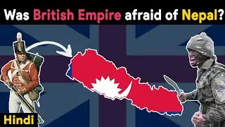 Why British never colonized Nepal? | Hindi