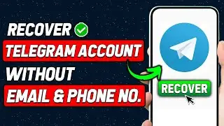 Как восстановить аккаунт Telegram без адреса электронной почты или номера телефона (обновленный с...