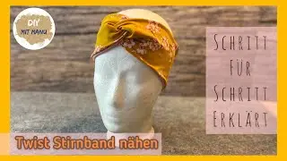 Twist Stirnband nähen 💝 Haarband nähen 🌸 Kosmetikband nähen 💕 Easy Anfänger Nähanleitung Bandeau