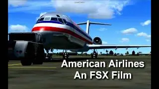 American Airlines - An FSX Film