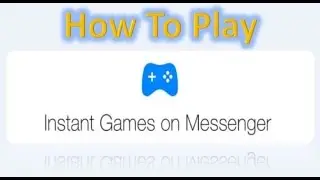 How to play Instant Games on Facebook Messenger II Android and iPhone II
