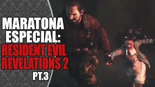 RESIDENT EVIL REVELATIONS 2 (Gameplay EXTRA pt.3) | Maratona Especial: do Zero ao #REVillage 🏃‍♂️