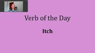 Verb of the Day - Itch