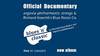 blues'n'classic - live in concert (Official Documentary)