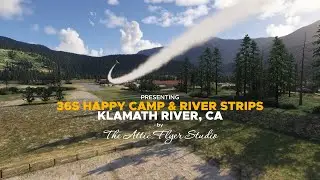 36S Happy Camp & River Strips - Klamath River, CA | The Attic Flyer Studio |  MSFS 2020 & 2024