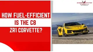 How Fuel-Efficient Is The C8 ZR1 Corvette? | National Corvette Museum | CORVETTE TODAY #276