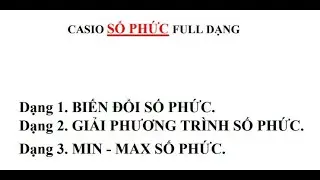 CASIO SỐ PHỨC FULL DẠNG