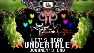 Let's Read Undertale: Journey's End