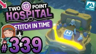 🚑⏰ Two Point Hospital #339 - The Distant Past (Clockwise-before-Thyme ⭐)