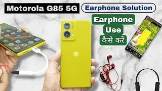 Motorola G85 5G⚡Earphone कैसे लगाएं 🎧|Headphone Jack Missing😢| Live Proof😱 Curved Display Smartphone