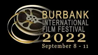 Burbank International Film Festival: Official Promo (2022)