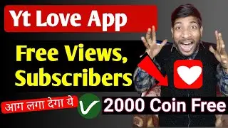 Yt Love App | Free views, subscribers, Channel pramote, monetization, hack, side effects #ytlove