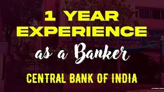 1 Year as a Banker - IBPS PO - Central Bank of India