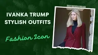 Ivanka Trump Stylish outfits|#ivankatrump #stylishdressdesigns