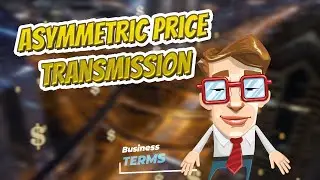Asymmetric price transmission 📈💲 BUSINESS TERMS 💲📉