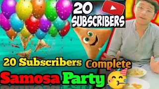 20 Subscribers complete Brother Samosa party 🥳🥳🥳 #vlogs2025