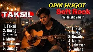 💔🔥 TAKSIL 💔🔥OPM HUGOT HITS SONG 