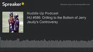 HU #586: Drilling to the Bottom of Jerry Jeudy's Controversy