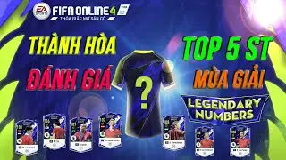 TH&Agrave;NH HO&Agrave; | FIFA ONLINE 4 | TOP 5 ST HAY NHẤT M&Ugrave;A GIẢI LEGENDARY NUMBER LN!!