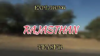 Exploring Rajasthan By Road 🚗 (Teaser )
