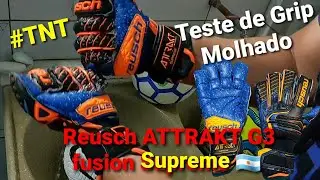 Teste de GRIP | Luva Reusch ATTRAKT G3 fusion Supreme argentina 🇦🇷. #TNT  vídeo polêmico, Deu ruim?