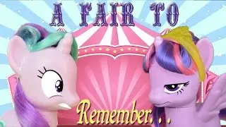 My Little Pony Stop Motion: A Fair to Remember | MLP Fever