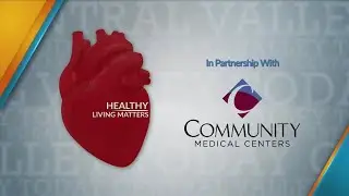 Central Valley Today! Community Medical Centers