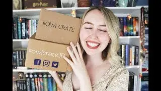 OWLCRATE & OWLCRATE JR UNBOXINGS | FEBRUARY 2018