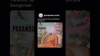 &lsquo;Paranoid&rsquo; by Rev Theory, INVADR76 & Georgens&oslash;n