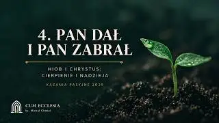 Hiob i Chrystus: cierpienie i nadzieja - 4. Pan dał i Pan zabrał