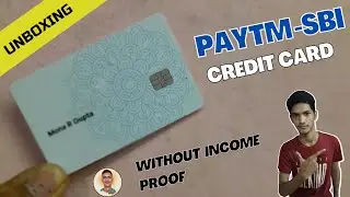 Paytm SBI Credit Card Review  Unbox | Should You Apply? Charges, Benefits, Documents, Eligibility?