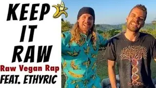 &ldquo;Keep It RAW&rdquo; raw vegan rap feat. Ethyric