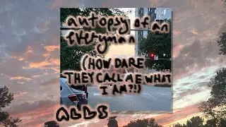 autopsy of an everyman (how dare they call me what i am?!) - alls (OFFICIAL AUDIO)