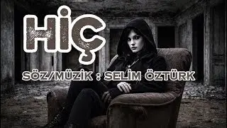 Hi&ccedil; - Selim &Ouml;zt&uuml;rk #ai #selim&ouml;zt&uuml;rk #aivideo #youtube #yapayzeka #music 