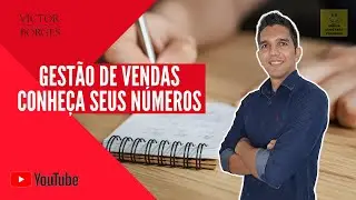 Gest&atilde;o de Vendas - Conhe&ccedil;a Seus N&uacute;meros | Sorria, Voc&ecirc; Est&aacute; Vendendo!