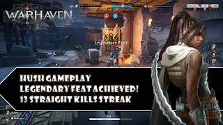 Warhaven - 13 Straight Kill Streak with Hush in Arms Race