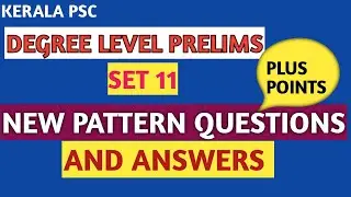 KERALA PSC/ NEW PATTERN QUESTIONS AND ANSWERS/ DEGREE PRELIMS EXAMINATION 2022/ SET 11