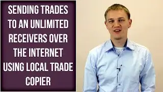Sending trades to an unlimited receivers over the internet using Local Trade Copier