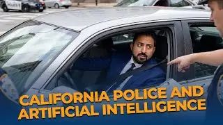 AI Use In California Police Reports 