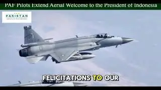 Indonesia&rsquo;s President Prabowo arrived in Pakistan welcomed  by six PAF JF-17 Thunder Block 3 jets.