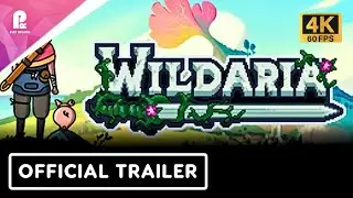Wildaria | Official Release Date Trailer | 4K 60fps