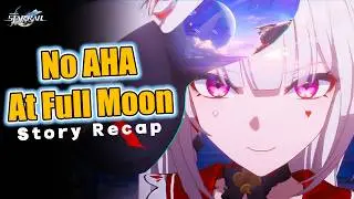 Honkai Star Rail 4.0 Story Recap, No Aha at Full Moon
