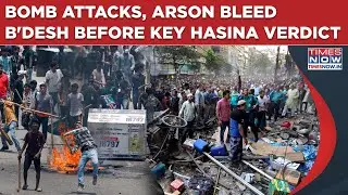 Bangladesh On Edge: Bombs, Violence As Hasina Verdict Nears| Dhaka Turns Fortress, Yunus Exposed