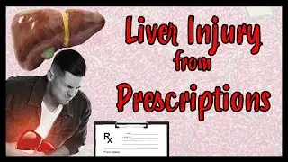 Prescription Drugs Can Cause Liver Damage and Injury!