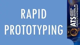 Rapid Prototyping at ATS