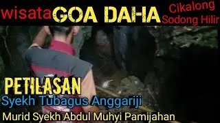 GOA Daha Cikalong Sodong Hilir 😘 Petilasan Syekh Tubagus Anggariji wisata religi terbaik Jawa Barat