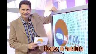 Mira la vida - Fuentes de Andalucía (21/10/2005)